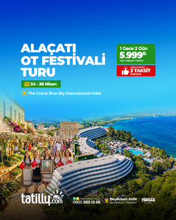 Alaçatı Ot Festivali Turu